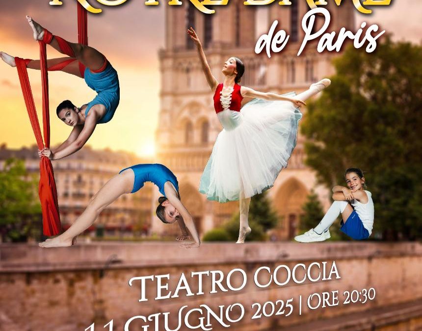“Notre Dame de Paris” Spettacolo di fine anno accademico degli allievi del tempio della danza a.s.d.